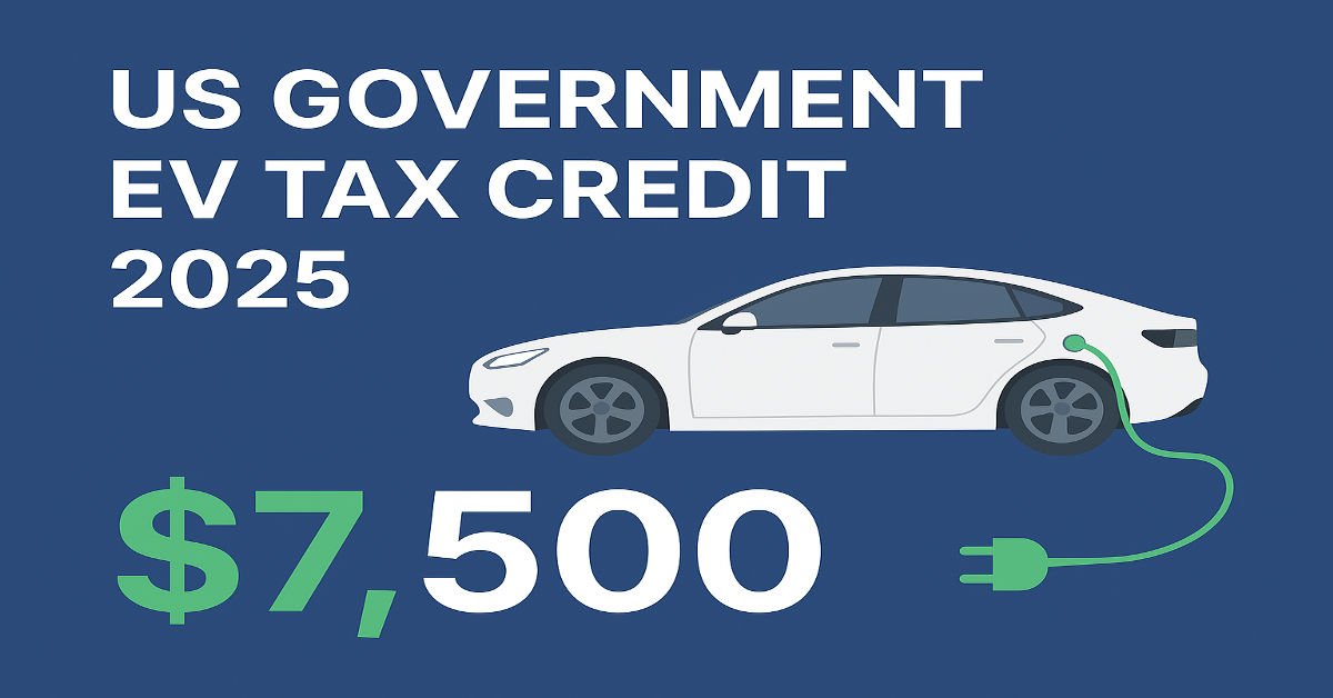 US Government EV Tax Credit 2025.