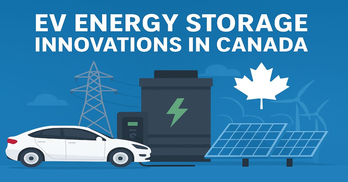 EV energy storage innovations in Canada